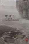 MADRID TRES SIGLOS DE CARTOGRAFÍA | 9788445138472 | Portada
