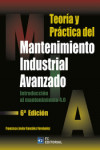 Teoría y práctica del mantenimiento industrial avanzado: Introducción al mantenimiento 4.0 | 9788417701307 | Portada