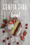 COMIDA SANA EN BOWL | 9788441542501 | Portada