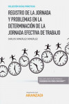 Registro de la jornada y problemas en la determinación de la jornada efectiva de trabajo | 9788413080529 | Portada