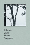 JOHANNA CALLE PHOTO GRAPHIAS | 9788417975319 | Portada