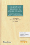 Jurisprudencia casacional en materia tributaria. Estudio de todas las sentencias dictadas en recurso de casación de la LO 7/2015 en materia tributaria hasta el 31 de diciembre de 2019 | 9788413467931 | Portada