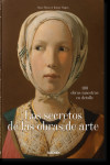 Los secretos de las obras de arte. 100 obras maestras en detalle | 9783836577472 | Portada