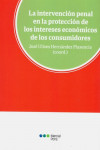 La intervención penal en la protección de los intereses económicos de los consumidores | 9788491237990 | Portada