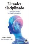 El trader disciplinado | 9788494920349 | Portada