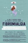 FIBROMIALGIA. LO QUE LOS MEDICOS CALLAN | 9788441542624 | Portada