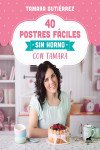 40 POSTRES FACILES SIN HORNO CON TAMARA | 9788418045202 | Portada