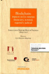 Blockchain: impacto de los sistemas financiero, notarial, registral y judicial | 9788413465968 | Portada