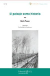 EL PAISAJE COMO HISTORIA | 9788498288056 | Portada