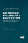 Los delitos de organización y grupo criminal. Cuestiones dogmáticas y de política criminal | 9788412175172 | Portada