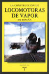 La construcción de locomotoras de vapor en España | 9788495178770 | Portada