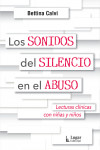 LOS SONIDOS DEL SILENCIO EN EL ABUSO Lecturas clínicas con niñas y niños | 9789508926494 | Portada