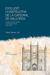 Evolució constructiva de la Catedral de Mallorca | 9788483844281 | Portada
