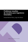 PROBLEMAS RESUELTOS DE MECÁNICA PARA INGENIEROS: CINEMÁTICA | 9788413401744 | Portada