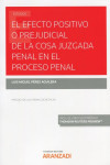 El efecto positivo o prejudicial de la cosa juzgada penal en el proceso penal | 9788413452302 | Portada