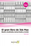 El gran libro de 3ds Max: bases, modelado, texturizado y render | 9788426732217 | Portada