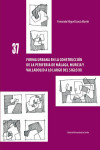 FORMA URBANA EN LA CONSTRUCCIÓN DE LA PERIFERIA DE MÁLAGA, MURCIA Y VALLADOLID A LO LARGO DEL SIGLO XX | 9788447228614 | Portada