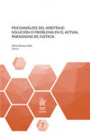 Psicoanálisis del Arbitraje: Solución o Problema en el Actual Paradigma de Justicia | 9788413553412 | Portada