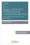 Regulación FATCA y CRS en la lucha contra el fraude fiscal. Aplicación por las instituciones financieras | 9788413451763 | Portada