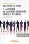 Despido colectivo y las medidas de suspensión y reducción temporal de jornada | 9788413469348 | Portada