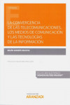 La convergencia de las telecomunicaciones, los medios de comunicación y las tecnologías de la información | 9788413453286 | Portada