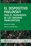 EL DISPOSITIVO PAVLOVSKY para el tratamiento de los consumos problemáticos | 9789875387805 | Portada