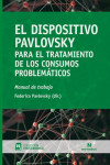 EL DISPOSITIVO PAVLOVSKY para el tratamiento de los consumos problemáticos | 9789875387805 | Portada