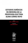 Estudios Jurídicos en memoria de la profesora Doctora Elena Górriz Royo | 9788413780160 | Portada