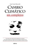 Cambio climático sin complejos | 9788416921904 | Portada