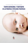 TERAPIA OCUPACIONAL Y FISIOTERAPIA EN LAS PRINCIPALES PATOLOGÍAS PEDIÁTRICAS | 9788418418136 | Portada