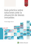 Guía práctica sobre soluciones ante la okupación de bienes inmuebles | 9788418349683 | Portada