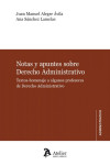 Notas y apuntes sobre derecho administrativo. Textos-homenaje a algunos profesores de derecho administrativo | 9788418244285 | Portada