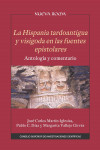 La Hispania tardoantigua y visigoda en las fuentes epistolares: antología y comentario | 9788400106676 | Portada