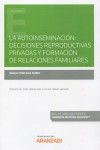 Autoinseminación : Decisiones reproductivas privadas y formación de relaciones familiares | 9788413456188 | Portada