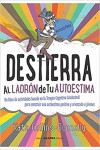 DESTIERRA. Al ladrón de tu autoestima | 9789875704404 | Portada