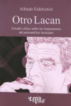 OTRO LACAN. Estudio crítico sobre los fundamentos del psicoanálisis lacaniano | 9789506496296 | Portada