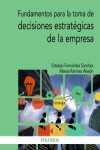 Fundamentos para la toma de decisiones estratégicas de la empresa | 9788436843804 | Portada