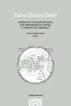 Entre Utica y Gadir. Navegación y colonización fenicia en el mediterráneo occidental a comienzos del I milenio a.c. | 9788413690452 | Portada