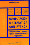 COMPUTACIÓN MATEMÁTICA CON PYTHON. INTRODUCCIÓN AL LENGUAJE PYTHON PARA CIENTÍFICOS E INGENIEROS | 9788413200842 | Portada