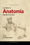 CUADERNOS DE ANATOMÍA. APARATO LOCOMOTOR. VOL. I TRONCO. EXTREMIDAD INFERIOR | 9788413401850 | Portada