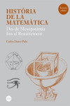 HISTÒRIA DE LA MATEMÀTICA. DES DE MESOPOTÀMIA FINS AL RENAIXEMENT | 9788491685968 | Portada