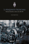 LA MAQUINISTA VALENCIANA. REVOLUCIÓN INDUSTRIAL Y CAMBIO SOCIAL, 1834-1955 | 9788417900533 | Portada