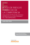 Pools de riesgos y derecho de la competencia. Evaluación antitrust de los pools de riesgos a la luz del fenómeno de la red empresarial | 9788413457512 | Portada