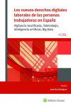 Nuevos derechos digitales laborales de las personas trabajadoras en España. Vigilancia tecnificada, teletrabajo, inteligencia artificial, Big Data | 9788499546964 | Portada