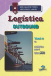 LOGÍSTICA OUTBOUND. TOMO II | 9788490523117 | Portada