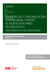 Tendencias y organización empresarial frente al nuevo entorno tecnológico. Una perspectiva multidisciplinar | 9788413459066 | Portada