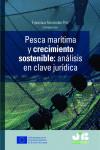 Pesca marítima y crecimiento sostenible: análisis en clave jurídica | 9788412299984 | Portada
