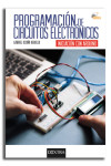 PROGRAMACION DE CIRCUITOS ELECTRONICOS. INICIACION CON ARDUINO | 9788417946517 | Portada