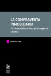 La Compraventa Inmobiliaria. Escritura pública e inscripción registral 3 Tomos | 9788413783048 | Portada