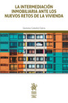 La Intermediación Inmobiliaria ante los Nuevos Retos de la Vivienda | 9788413781525 | Portada